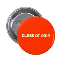 CLASS OF 2012 BUTTONS