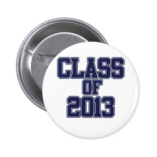Class of 2013 pinback button