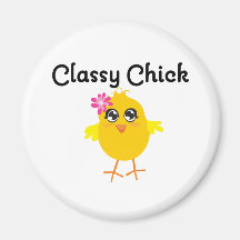 Classy Chick Magnets