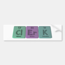 Clerk-Cl-Er-K-Chlorine-Erbium-Potassium.png Bumper Sticker