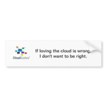 CloudSpokesLogo (1), If loving the cloud is wro... bumper stickers