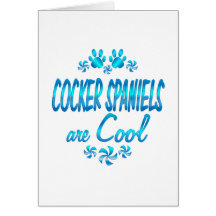 Cocker Spaniels are Cool Greeting Cards