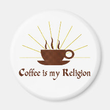 Coffee is my Religion Fridge Magnets