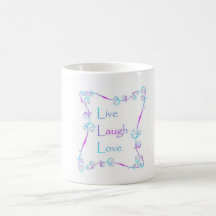 COFFEE MUG -Live Laugh Love