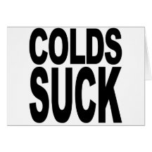 Colds Suck Card
