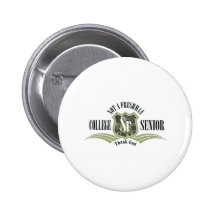 College Senior Not a Freshman Pinback Button