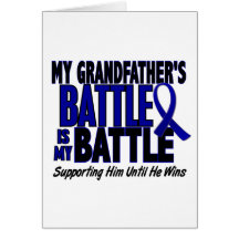Colon Cancer MY BATTLE TOO 1 Grandfather Greeting Card