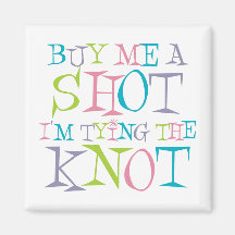Colourful Buy Me A Shot Refrigerator Magnets