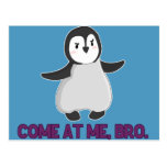 Come At Me, Bro Penguin postcard