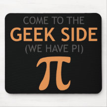 Come to the Geek Side - We Have Pi Mousemat