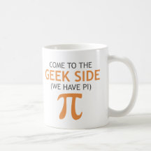Come to the Geek Side - We Have Pi Mugs
