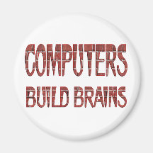 Computers Build Brains Fridge Magnets