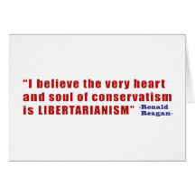 Conservative Libertarian Quote by President Reagan Cards