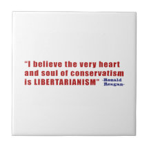 Conservative Libertarian Quote by President Reagan Ceramic Tiles
