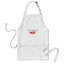 Conservatives Are , HOT Aprons