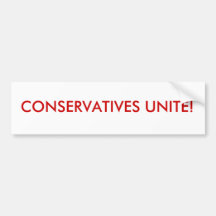 CONSERVATIVES UNITE! BUMPER STICKER