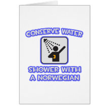 Conserve Water .. Shower With a Norwegian Cards