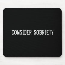 Consider Sobriety Mousemat