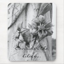"Consider the Lilies" ~ Photo Art Mousepad