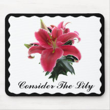 CONSIDER THE LILY -MOUSEPAD
