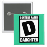 Content Rated Daughter Pinback Buttons