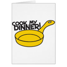 cook my dinner! with saucepan frying pan card