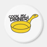 cook my dinner! with saucepan frying pan fridge magnet