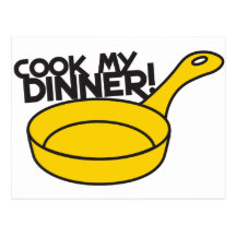 cook my dinner! with saucepan frying pan postcards