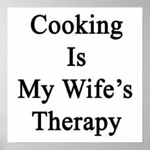 Cooking Is My Wife's Therapy Poster