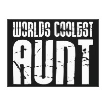 Cool Aunty Aunts Aunties : Worlds Coolest Aunt Gallery Wrap Canvas