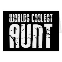 Cool Aunty Aunts Aunties : Worlds Coolest Aunt Cards