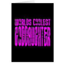Cool Gifts : Pink Worlds Coolest Goddaughter Greeting Cards