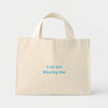 Cool Girl Wearing Me! Bag