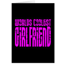 Cool Girlfriends : Pink Worlds Coolest Girlfriend Card