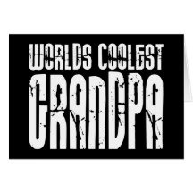 Cool Grandfathers Grandpas  Worlds Coolest Grandpa Card