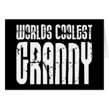 Cool Grandmothers Grannies : Worlds Coolest Granny Greeting Card