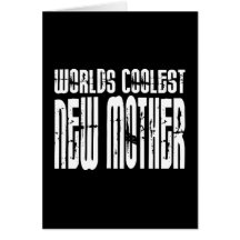 Cool New Moms Baby Showers : Coolest New Mother Cards