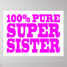 Cool Pink Gifts for Sisters : Super Sister Posters