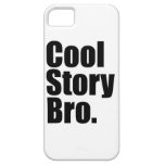 Cool Story Bro.
