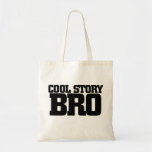 Cool Story Bro Bag