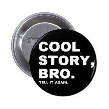 Cool Story Bro Buttons