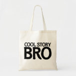 Cool story bro canvas bag