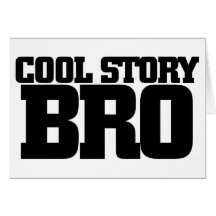 Cool Story Bro Card