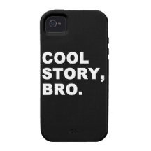 Cool Story Bro iPhone 4 Cases
