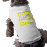 Cool Story Bro. Pet Clothing