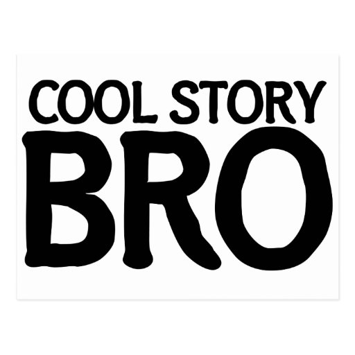Cool story bro post cards