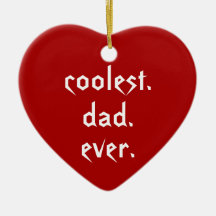 Coolest Dad Ever Heart Christmas Ornament