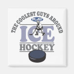 Coolest Guys Play Hockey Magnets