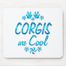 Corgis  are Cool Mousepad