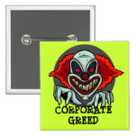 CORPORATE GREED  BUTTON